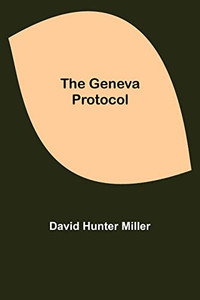 The Geneva Protocol The Geneva Protocol