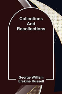 Collections And Recollections Collections And Recollections