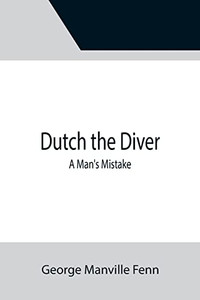 Dutch The Diver A Man'S Mistake Dutch The Diver A Man'S Mistake