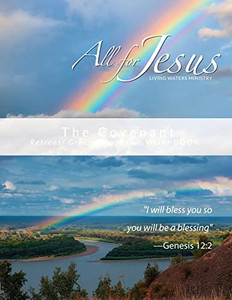 The Covenant - Companion/Retreat Workbook The Covenant - Companion/Retreat Workbook
