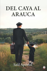 Del Caya Al Arauca