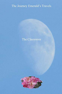 The Journey Emerald's Travels  The Classroom