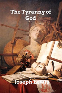 The Tyranny Of God The Tyranny Of God