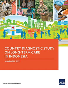 Country Diagnostic Study On Long-Term Care In Indonesia Country Diagnostic Study On Long-Term Care In Indonesia