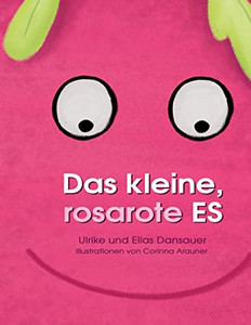 Das Kleine, Rosarote Es - 9783347432901 Das Kleine, Rosarote Es - 9783347432901