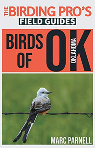 Birds Of Oklahoma : The Birding Pro'S Field Guides