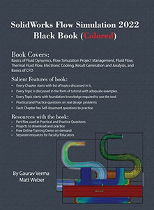 Solidworks Flow Simulation 2022 Black Book (Colored) Solidworks Flow Simulation 2022 Black Book (Colored)