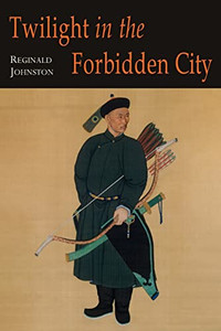 Twilight In The Forbidden City; Illustrated Edition Twilight In The Forbidden City; Illustrated Edition