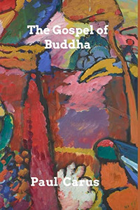 The Gospel Of Buddha The Gospel Of Buddha