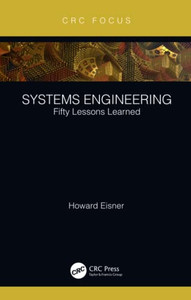 Systems Engineering : Fifty Lessons Learned Systems Engineering : Fifty Lessons Learned