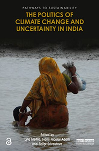 The Politics Of Climate Change And Uncertainty In India - 9781032190785 The Politics Of Climate Change And Uncertainty In India - 9781032190785
