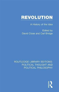 Revolution : A History Of The Idea Revolution : A History Of The Idea