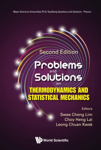 Problems And Solutions On Thermodynamics And Statistical Mechanics (Second Edition) - 9789811250804