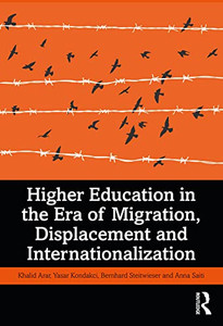 Higher Education In The Era Of Migration, Displacement And Internationalization - 9780367363024 Higher Education In The Era Of Migration, Displacement And Internationalization - 9780367363024