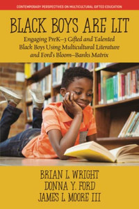 Black Boys Are Lit : Engaging Prek-3 Gifted And Talented Black Boys Using Multicultural Literature And Ford'S Bloom-Banks Matrix - 9781648027475 Black Boys Are Lit : Engaging Prek-3 Gifted And Talented Black Boys Using Multicultural Literature And Ford'S Bloom-Banks Matrix - 9781648027475