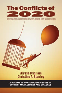 Conflicts Of 2020 : Reflections From A Graduate Course On Diversity And - 9781648027949 Conflicts Of 2020 : Reflections From A Graduate Course On Diversity And - 9781648027949