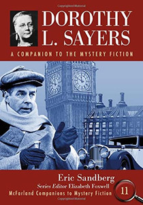 Dorothy L. Sayers : A Companion To The Mystery Fiction Dorothy L. Sayers : A Companion To The Mystery Fiction