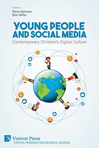 Young People And Social Media : Contemporary Children'S Digital Culture Young People And Social Media : Contemporary Children'S Digital Culture