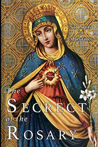 The Secret of the Rosary The Secret of the Rosary