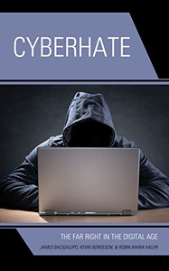 Cyberhate : The Far Right In The Digital Age Cyberhate : The Far Right In The Digital Age