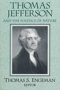 Thomas Jefferson And The Politics Of Nature