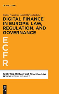 Digital Finance In Europe: Law, Regulation, And Governance