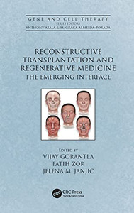 Reconstructive Transplantation And Regenerative Medicine : The Emerging Interface Reconstructive Transplantation And Regenerative Medicine : The Emerging Interface