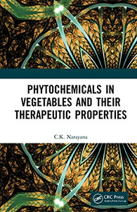 Phytochemicals In Vegetables And Their Therapeutic Properties Phytochemicals In Vegetables And Their Therapeutic Properties