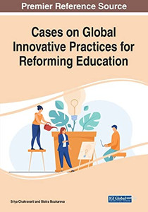 Cases On Global Innovative Practices For Reforming Education - 9781799883111
