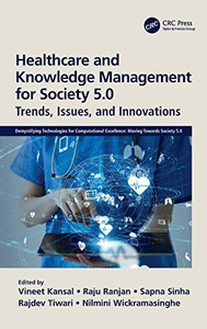 Healthcare And Knowledge Management For Society 5.0 : Trends, Issues, And Innovations