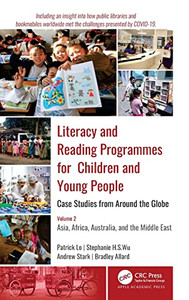Literacy And Reading Programmes For Children And Young People: Case Studies From Around The Globe : Volume 2: Asia, Africa, Australia, And The Middle East Literacy And Reading Programmes For Children And Young People: Case Studies From Around The Globe : Volume 2: Asia, Africa, Australia, And The Middle East