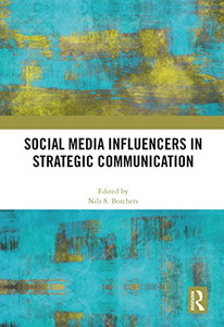 Social Media Influencers In Strategic Communication