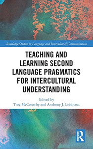 Teaching And Learning Second Language Pragmatics For Intercultural Understanding Teaching And Learning Second Language Pragmatics For Intercultural Understanding