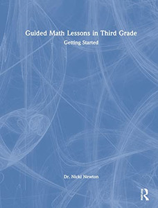 Guided Math Lessons In Third Grade : Getting Started - 9780367770518 Guided Math Lessons In Third Grade : Getting Started - 9780367770518