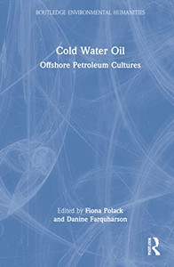 Cold Water Oil : Offshore Petroleum Cultures - 9780367903930 Cold Water Oil : Offshore Petroleum Cultures - 9780367903930
