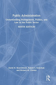 Public Administration : Understanding Management, Politics, And Law In The Public Sector - 9781032055602 Public Administration : Understanding Management, Politics, And Law In The Public Sector - 9781032055602