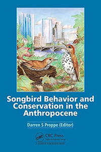 Songbird Behavior : Implications For Conservation And Management In The Anthropocene