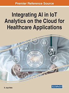 Integrating Ai In Iot Analytics On The Cloud For Healthcare Applications