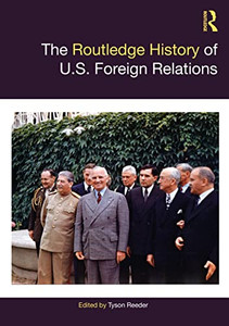 The Routledge History Of U.S. Foreign Relations The Routledge History Of U.S. Foreign Relations