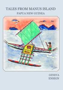 Tales From Manus Island: Papua New Guinea