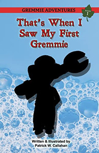 That'S When I Saw My First Gremmie That'S When I Saw My First Gremmie