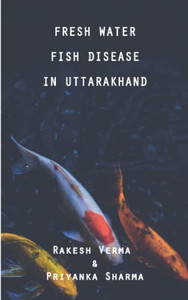 Fresh Water Fish Disease In Uttarakhand Fresh Water Fish Disease In Uttarakhand