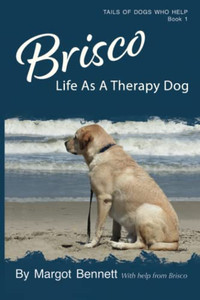 Brisco, Life As A Therapy Dog - 9781735799018 Brisco, Life As A Therapy Dog - 9781735799018