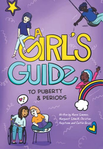 A Girl'S Guide To Puberty & Periods A Girl'S Guide To Puberty & Periods
