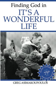 Finding God In It'S A Wonderful Life Finding God In It'S A Wonderful Life