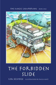 The Magic Campervan : Book 1 - The Forbidden Slide