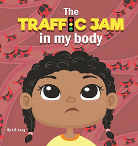 The Traffic Jam In My Body