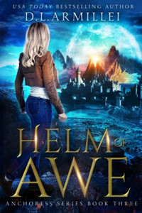 Helm Of Awe : Anchoress Series Book Three