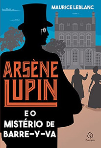 Arsène Lupin E O Mistério De Barre-Y-Va Arsène Lupin E O Mistério De Barre-Y-Va