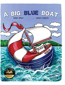 A Big Blue Boat : Cumulative Rhyming Story About Boats For Early Readers